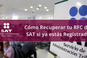 Cómo Recuperar tu RFC del SAT si ya estás Registrado
