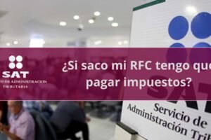 ¿Si saco mi RFC tengo que pagar impuestos?