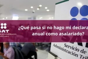 ¿Qué pasa si no hago mi declaración anual como asalariado?