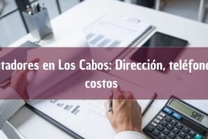 Contadores en Los Cabos